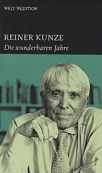 Die wunderbaren Jahre : Prosa / Reiner Kunze - Kunze, Reiner (Verfasser)