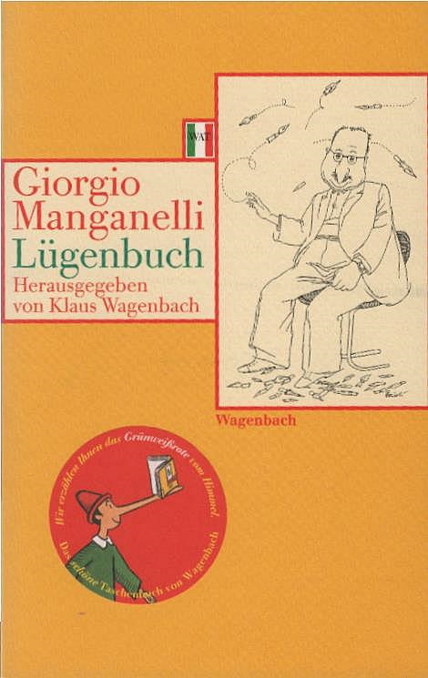 Lügenbuch. Hrsg. von Klaus Wagenbach. Mit Zeichn. von Tullio Pericoli / Wagenbachs Taschenbücherei ; 374 - Manganelli, Giorgio