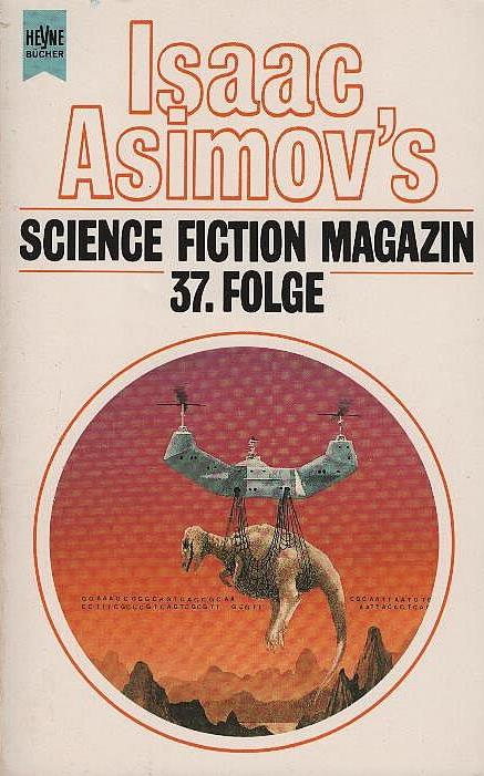 Isaac Asimov's Science-Fiction-Magazin; Teil: Folge 37. Heyne-Bücher / 6 / Heyne-Science-fiction & Fantasy ; Bd. 4795 : Science-fiction - Wahren, Friedel (Hrsg.)
