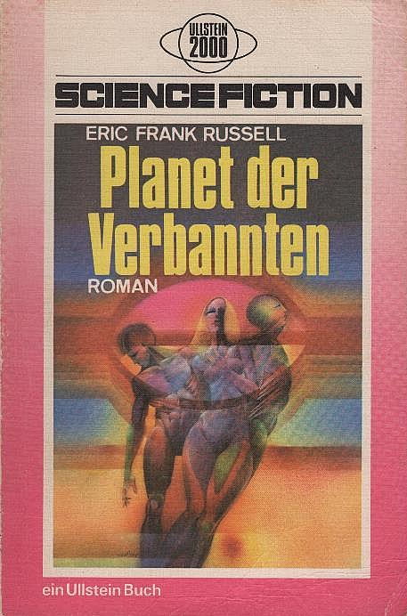 Planet der Verbannten : Science-fiction-Roman. Eric Frank Russell. Hrsg. von Walter Spiegl. [Übers. von Heinz F. Kliem] / Ullstein-Bücher ; Nr. 2849 : Ullstein 2000 - Russell, Eric Frank (Verfasser)