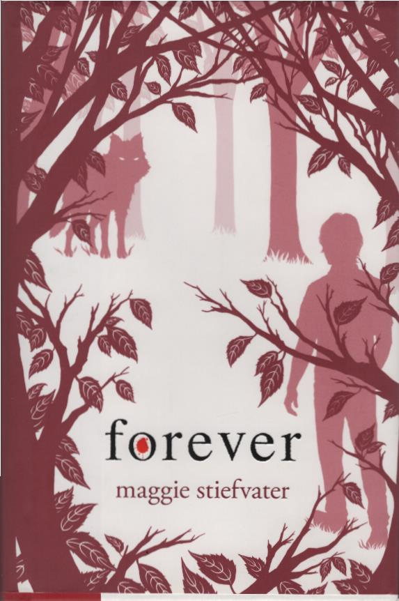 Forever. (= Wolves of Mercy Falls; Bd. 3). - Stiefvater, Maggie