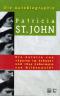 Die Autobiographie.  Patricia St. John. [Aus dem Engl. von Wolfgang Steinseifer] / Brunnen fingerprints 2. Aufl. - Patricia Mary St. John