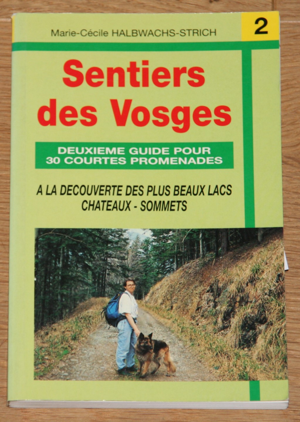 Halbwachs-Strich, Marie-Cécile: Sentiers des Vosges. Deuxieme Guide Pour 30 Courtes Promenades.