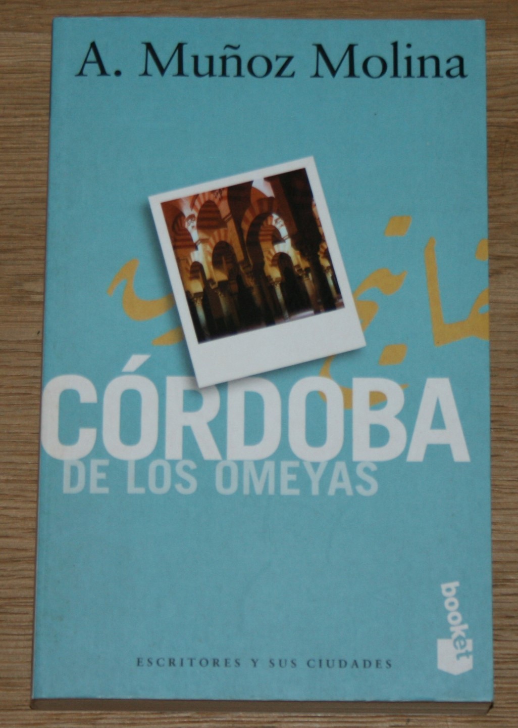 Córdoba de los Omeyas. [booket, 254.], 1. Auflage, - Munoz Molina, Antonio