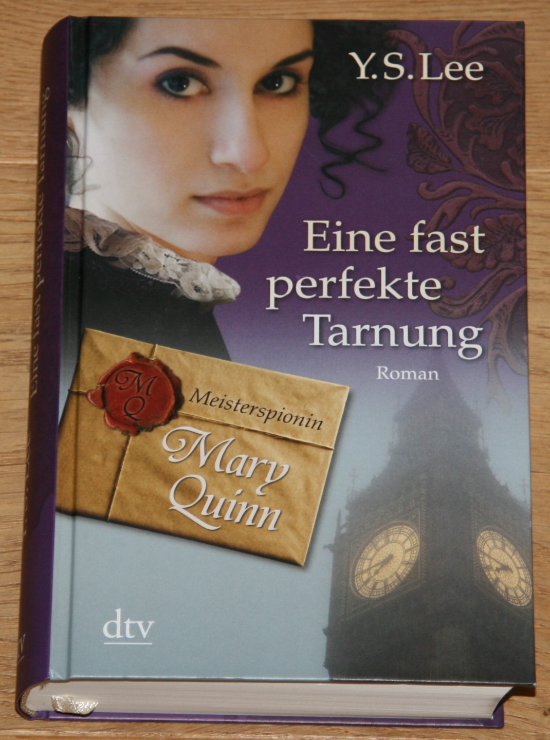 Meisterspionin Mary Quinn II. Eine fast perfekte Tarnung. - Lee, Y. S. und Eva Riekert (Übersetzung)