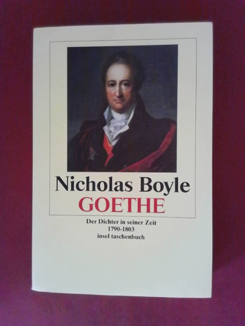Boyle, Nicholas: Goethe; Teil: Bd. 2., 1790 - 1803. Insel-Taschenbuch ; 3050