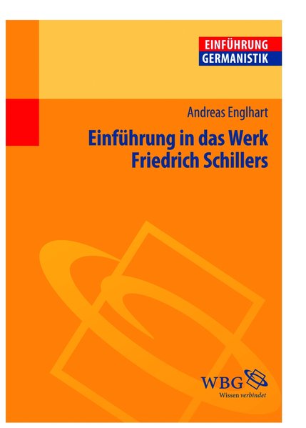 Einführung in das Werk Friedrich Schillers - Englhart, Andreas, Gunter E. Grimm und Klaus-Michael Bogdal