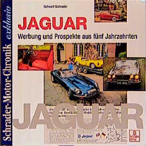 Jaguar Werbung und Prospekte aus fünf Jahrzehnten - Schrader, Halwart
