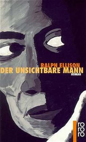 Der unsichtbare Mann - Ellison, Ralph und Georg Goyert