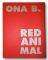 ONA B. : Red Animal Ausstellungskatalog - Peter Bogner, Elisabeth M Gottfried, Oliver Henn