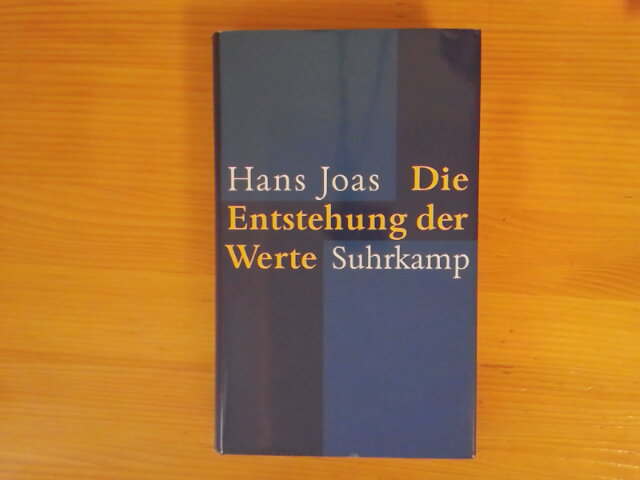 Die Entstehung der Werte.  1. Aufl. - Joas, Hans