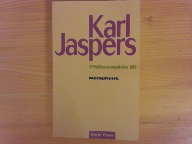 Jaspers, Karl: Philosophie; Teil: 3., Metaphysik. Piper ; Bd. 1463 + Karl Jaspers Kleine Schule des philosophischen Denken Original Vortrag 5 CDs