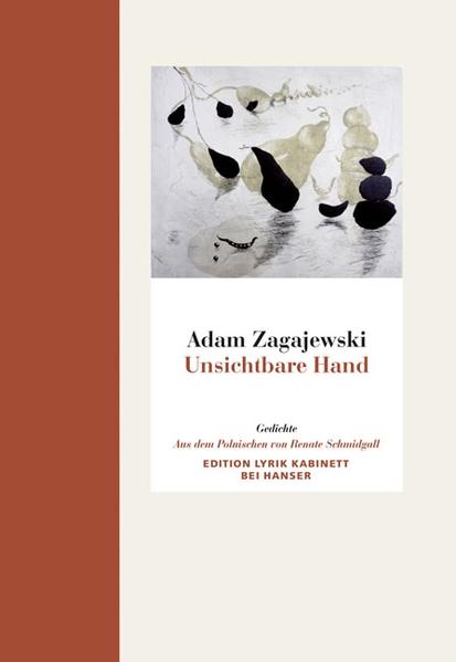 Unsichtbare Hand Gedichte. Edition Lyrik Kabinett bei Hanser - Zagajewski, Adam und Renate Schmidgall