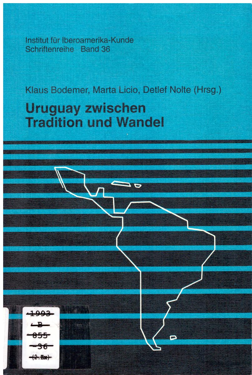 Uruguay zwischen Tradition und Wandel. - Klaus Bodemer / Marta Licio / Detlef Nolte (Hrsg.)