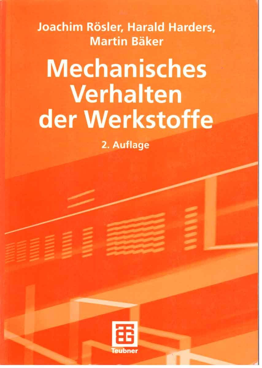 Mechanisches Verhalten der Werkstoffe.  2. Auflage - Joachim Rösler.