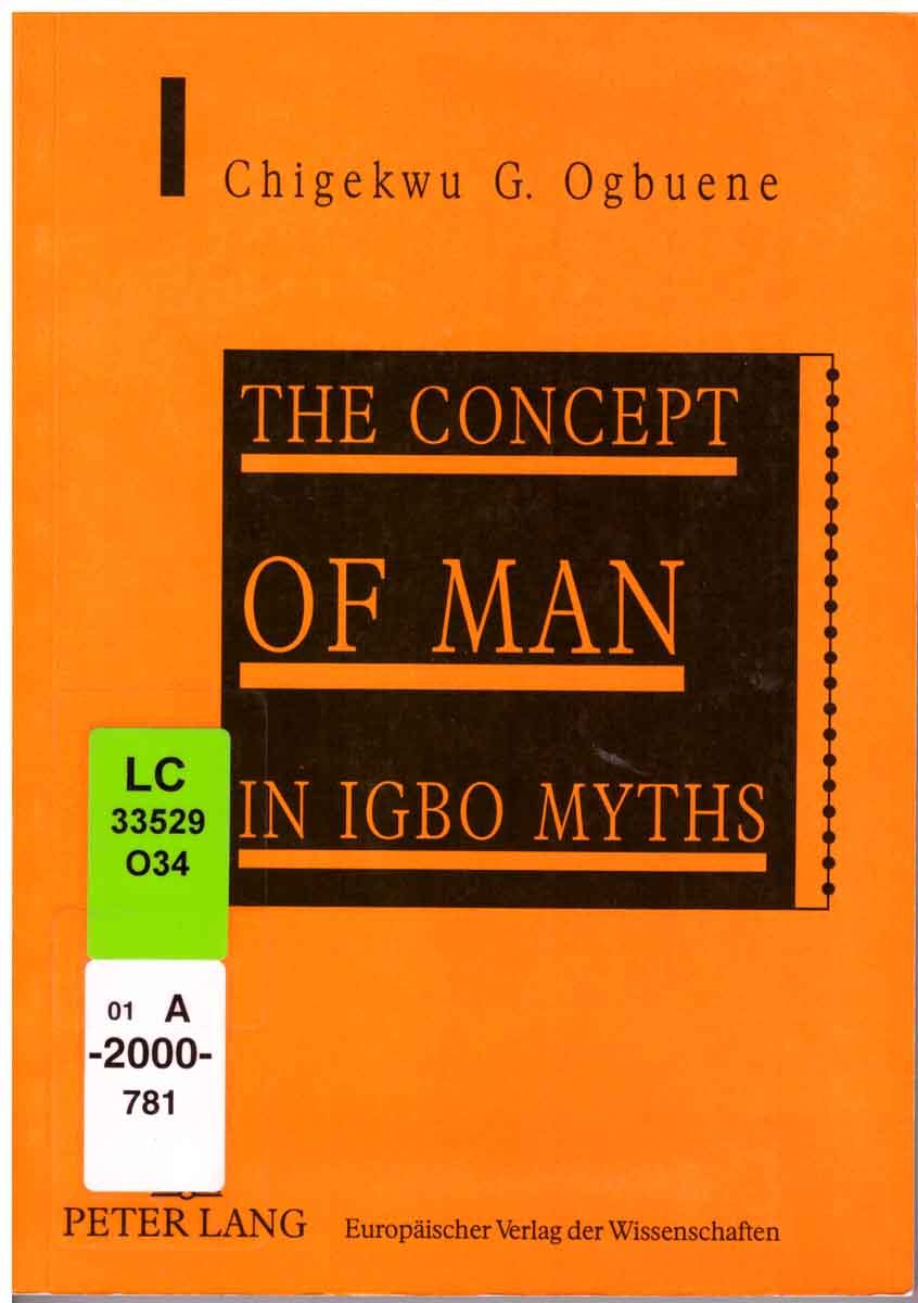 Concept of Man in Igbo Myths: vol.  597 (European University Studies)  1. Auflage - Chigekwu G. Ogbuene