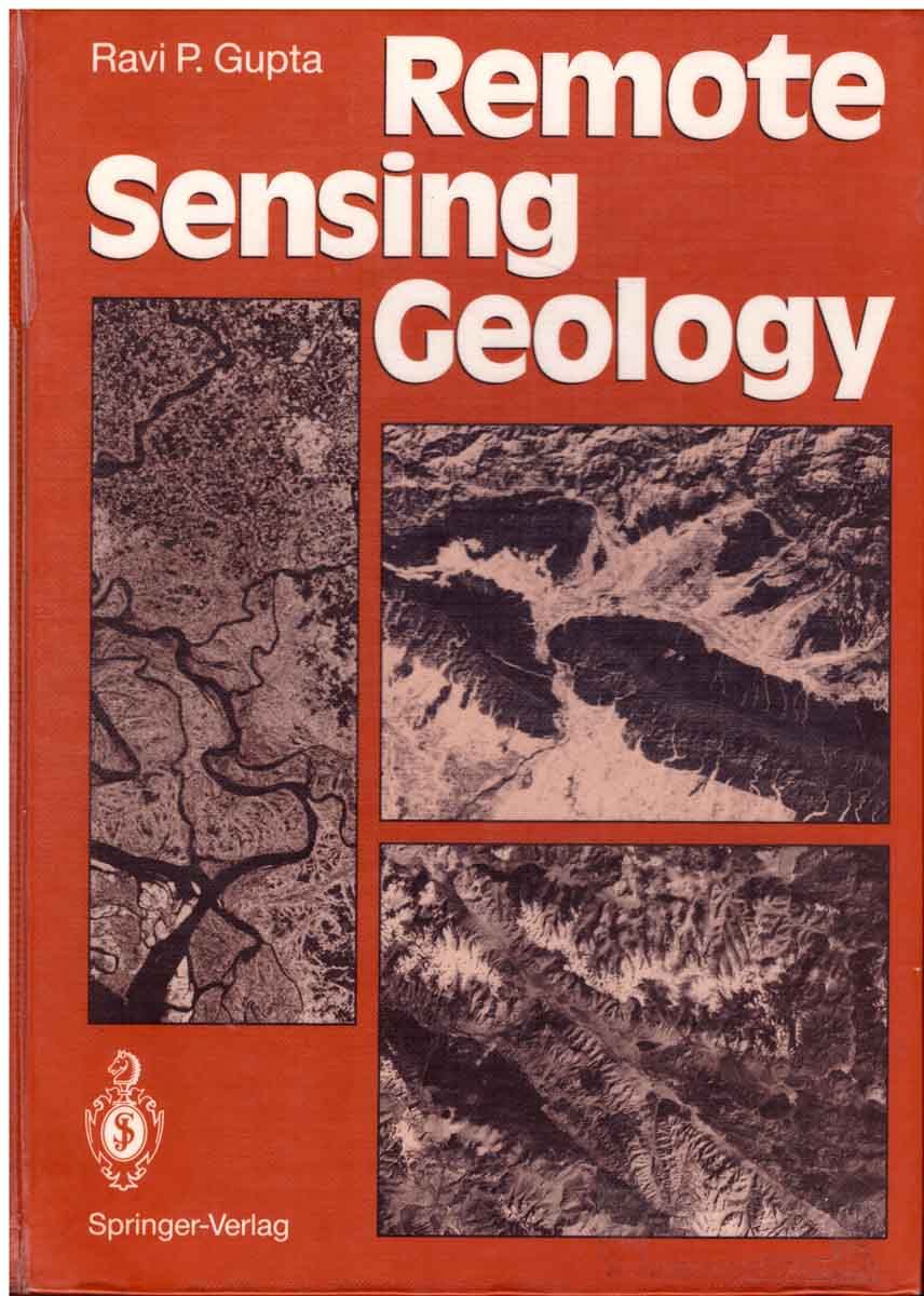 Remote sensing geology. - Ravi P Gupta.