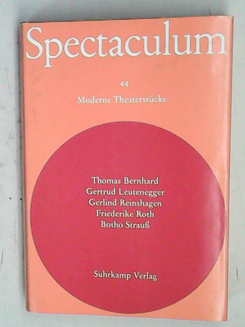 Spectaculum 44. Fünf moderne Theaterstücke.  1. Auflage