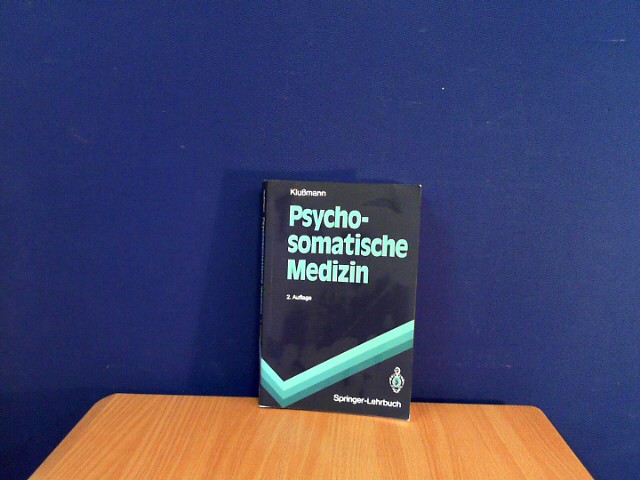 Klumann, Rudolf: Psychosomatische Medizin: Eine bersicht (Springer-Lehrbuch) Auflage: 2