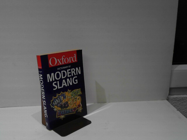 Ayto, John and J. A. Simpson: The Oxford Dictionary of Modern Slang (Oxford Paperback Reference) Auflage: Reprint