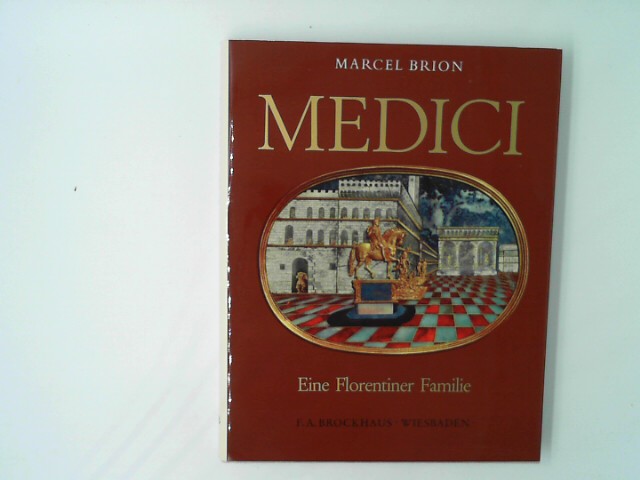 Brion, Marcel: Die Medici. Eine Florentiner Familie Auflage: 3.