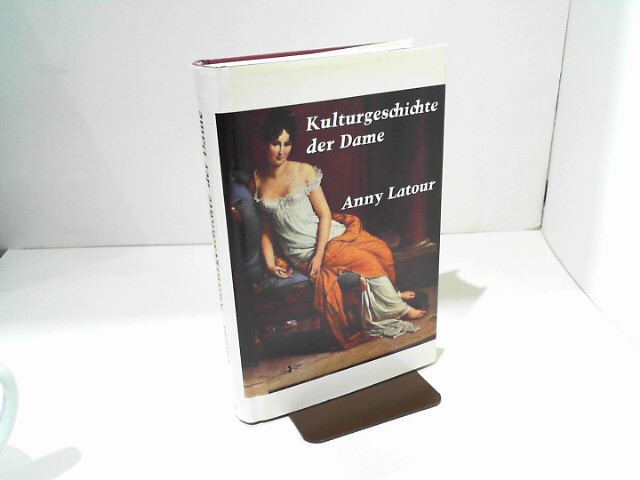 Latour Kulturgeschichte der Dama Schröderverlag, 300 Seiten, bildtafeln