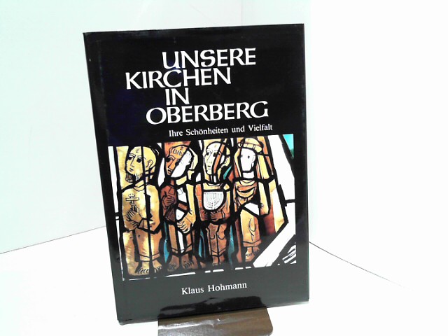 Hohmann, Klaus: Unsere Kirchen in Oberberg