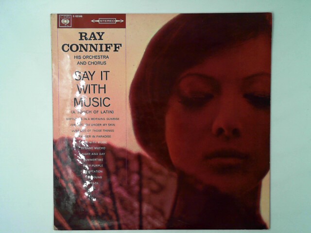 Ray, Conniff And His Orchestra & Chorus: Say It With Music (A Touch Of Latin)