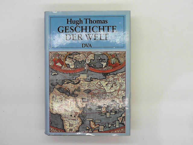Thomas, Hugh: Geschichte der Welt