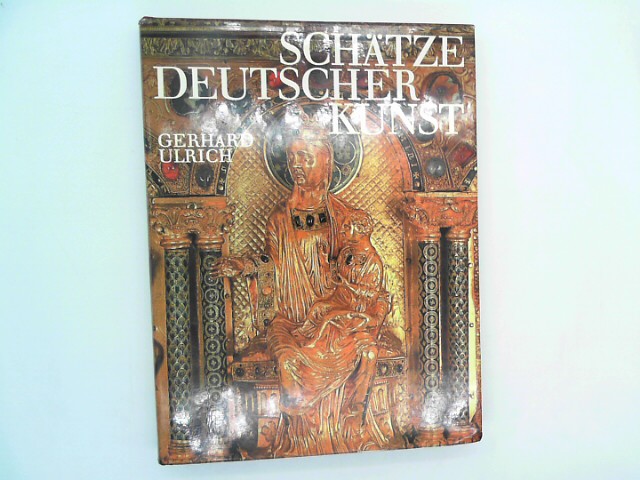 Ulrich, Gerhard: Schtze deutscher Kunst. [Mit Zeichn. von Peter Flachmann u. a.]