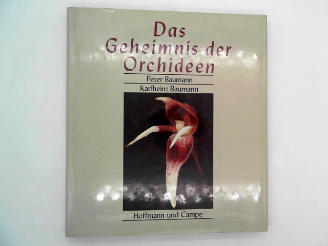 Baumann, Peter (Mitverf.), Alfred Schmitt und Karlheinz (Ill.) Baumann: Das Geheimnis der Orchideen : [fr Alfred Schmitt zum 60. Geburtstag]. 3455083110, 9783455083118