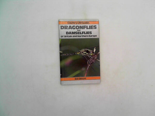 Gibbons, Bob: Dragonflies and Damselflies of Britain and Northern Europe