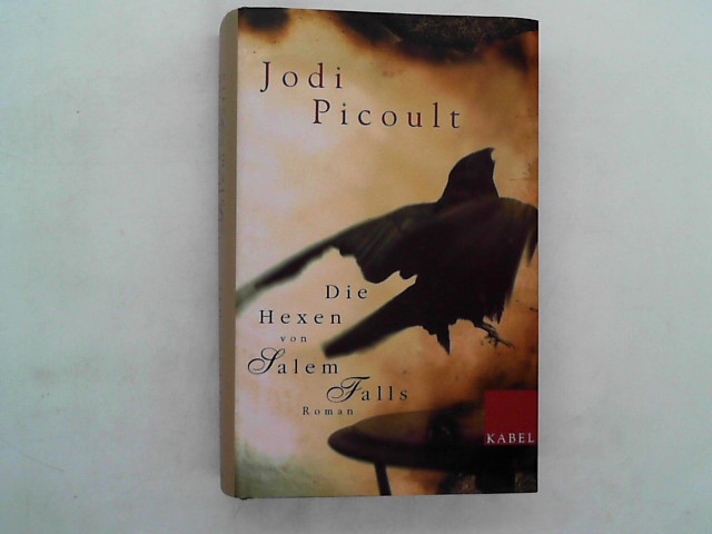 Picoult, Jodi: Die Hexen von Salem Falls: Roman