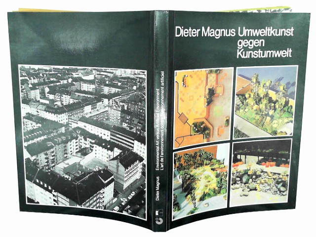 Magnus, Dieter: Umweltkunst gegen Kunstumwelt Fassaden, Pltze, Landschaften. Auflage: 1st ed