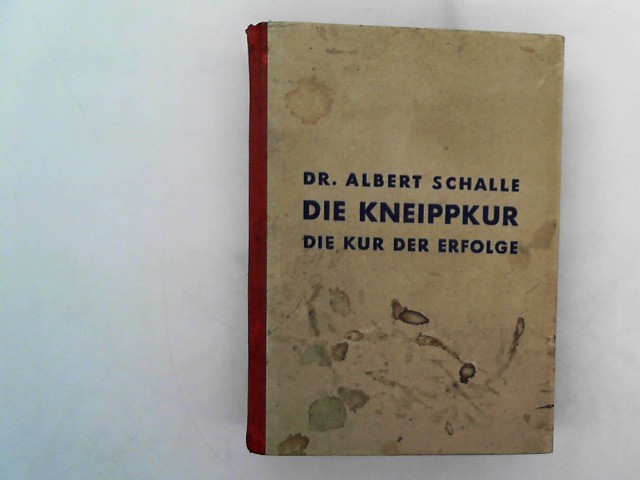 Schalle, A.: Die Kneipkur - die Kur der Erfolge.
