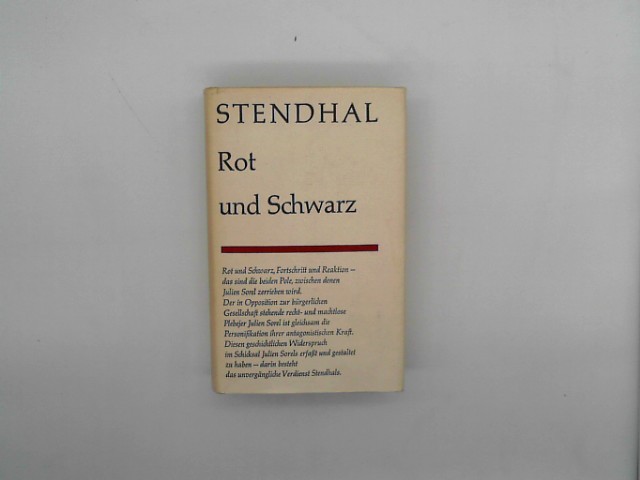 Stendhal, (Psd.): Rot und Schwarz / [bersetzt von Rudolf Lewy ; Nachwort von Wolfgang Richter] 1. Auflage