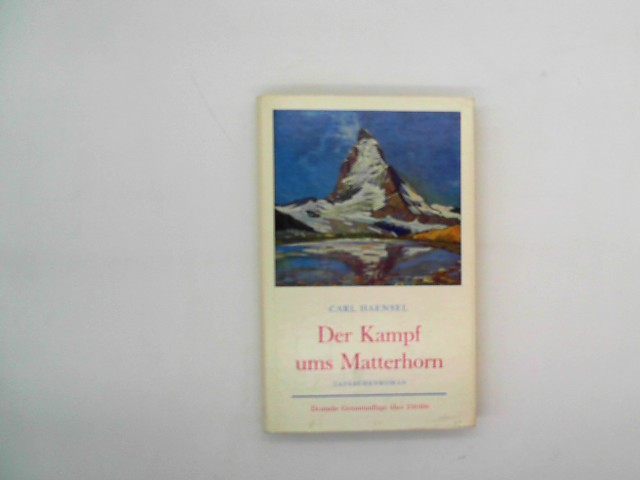 Haensel, Carl: Der Kampf ums Matterhorn
