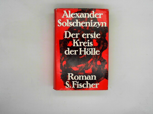 Der erste Kreis der Hölle Roman / Alexander Solschenizyn. [Aus d. Russ. übers. von Elisabeth Mahler u. Nonna Nielsen-Stokkeby]