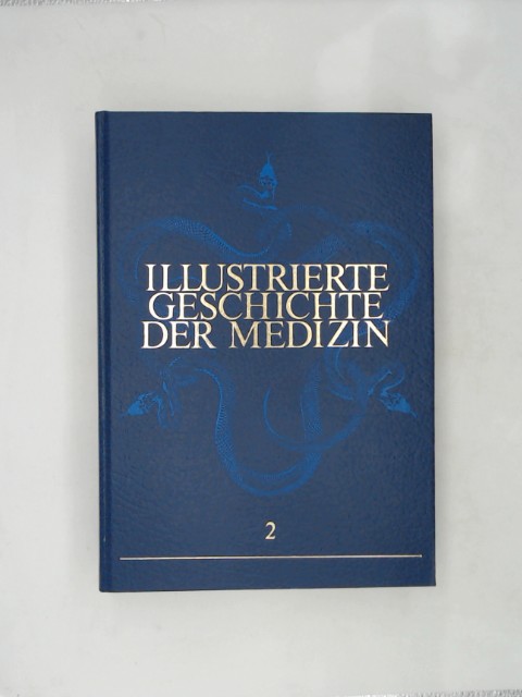 Illustrierte Geschichte der Medizin. Band 2.
