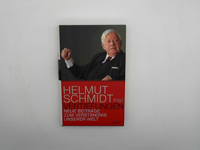 Schmidt, Helmut: Vertiefungen: Neue Beitrge zum Verstndnis unserer Welt Auflage: 4