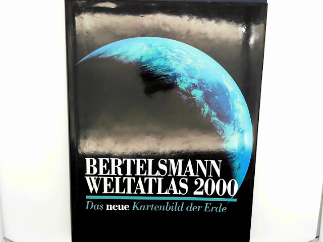 Dieter, Meinhardt und Newe Heinz-Jrgen: Bertelsmann Weltatlas 2000: Das neue Kartenbild der Erde