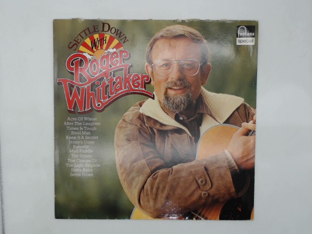 Whittaker, Roger: Roger Whittaker - Settle down with Roger Whittaker [Vinyl] Fontana Special 6438 213