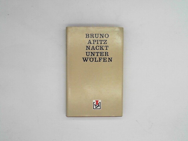 Nackt unter Wölfen: Roman von Apitz. Bruno (2012) Gebundene Ausgabe