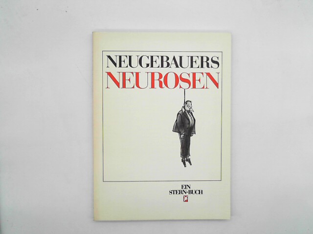 Nannen, Henri. und Peter Neugebauer: Neugebauers Neurosen