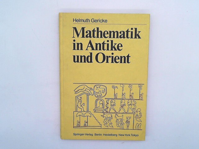 Gericke, Helmuth: Mathematik in Antike und Orient