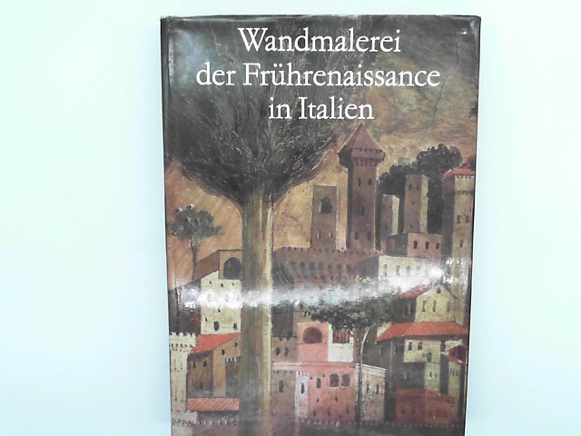 Danilova, Irina E.: Neue Bibliothek der Kunst- und Kulturgeschichte : Wandmalerei der Frhrenaissance in Italien Auflage: Erstauflage, EA