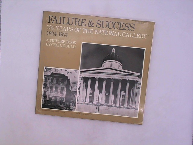  FAILURE & SUCCESS: 150 YEARS OF THE NATIONAL GALLERY 1824-1974