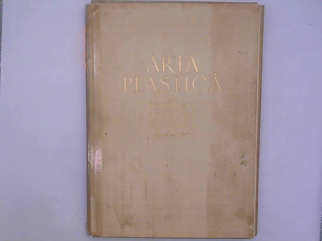  Arta plastica in Republica Populara Romina 1944-1954.