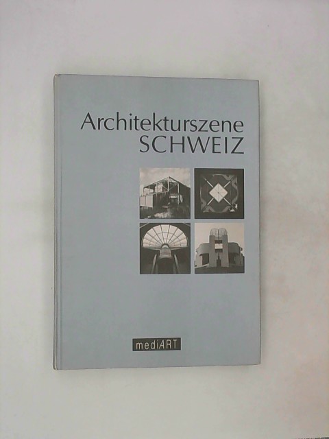 Forytta, Horst und Horst Forytta: Architekturszene Schweiz 2. Auflage