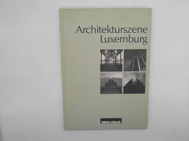 Forytta, Horst und Horst Forytta: Architekturszene Luxemburg